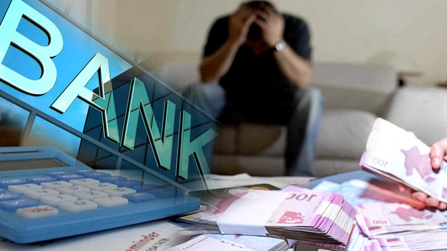 Bankda krediti olan VƏTƏNDAŞLARIN NƏZƏRİNƏ: Bir qəpik belə borcunuz olarsa…