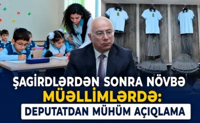 Şagirdlərdən sonra növbə MÜƏLLİMLƏRDƏ: Deputatdan MÜHÜM AÇIQLAMA