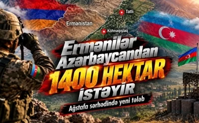 Ermənilər Azərbaycandan 1400 hektar istəyir -