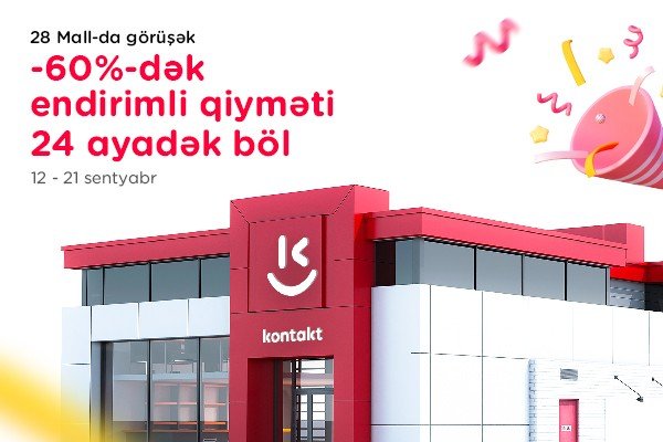 “Kontakt” 28 Mall-a gəldi: YENİ MƏHSULLAR TAM FƏRQLİ FORMATDA