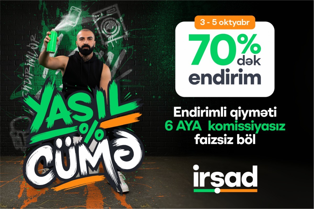 İrşad-da 3-5 oktyabrda – “Yaşıl Cümə” başlayır